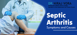Septic Arthritis Symptoms and Causes | Dr Niraj Vora